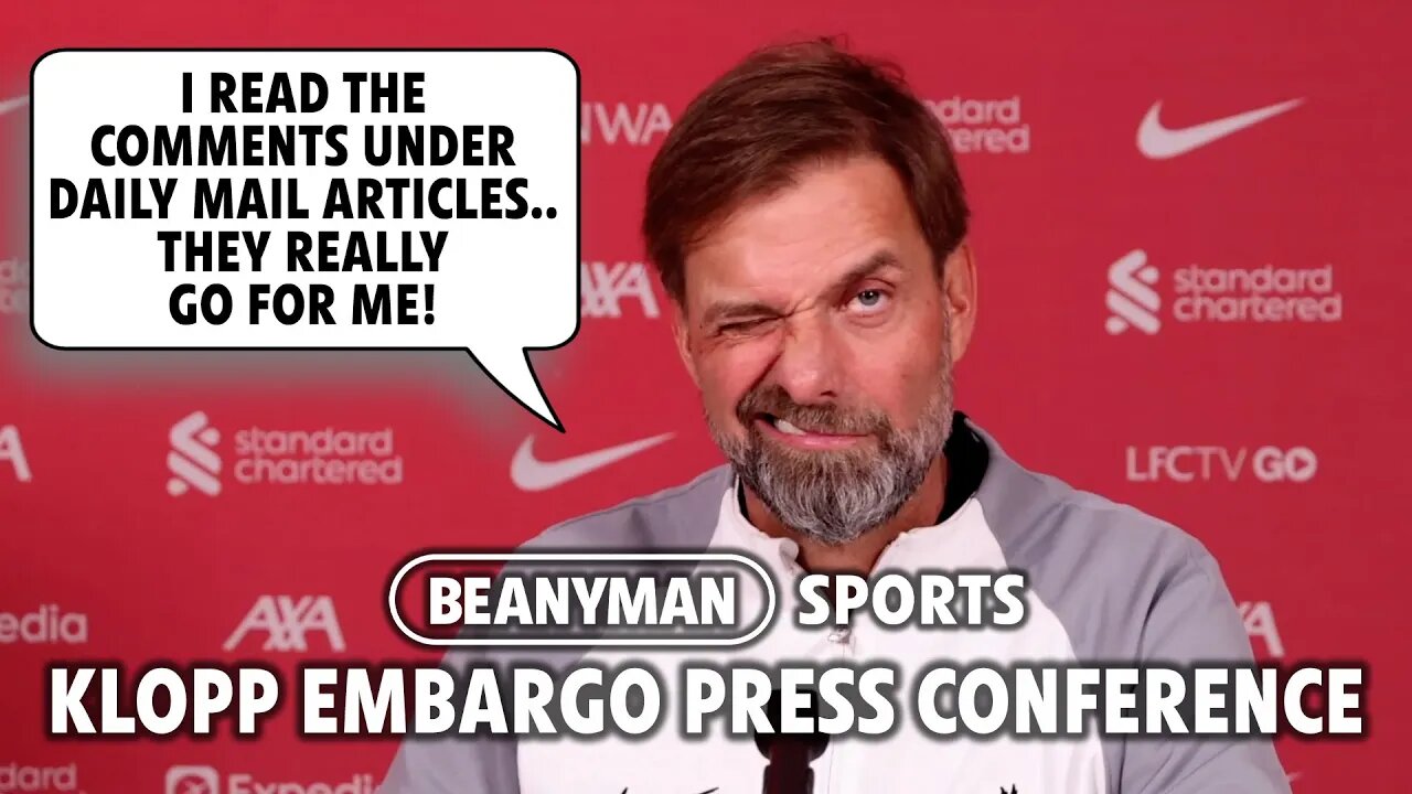 'I read the comments under Daily Mail articles.. they REALLY go for me!' | Pre-Leeds | Klopp Embargo