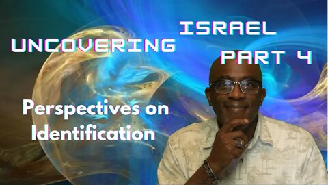 Israel's IDENTITY is important for a clear view of END TIME PROPHECY.