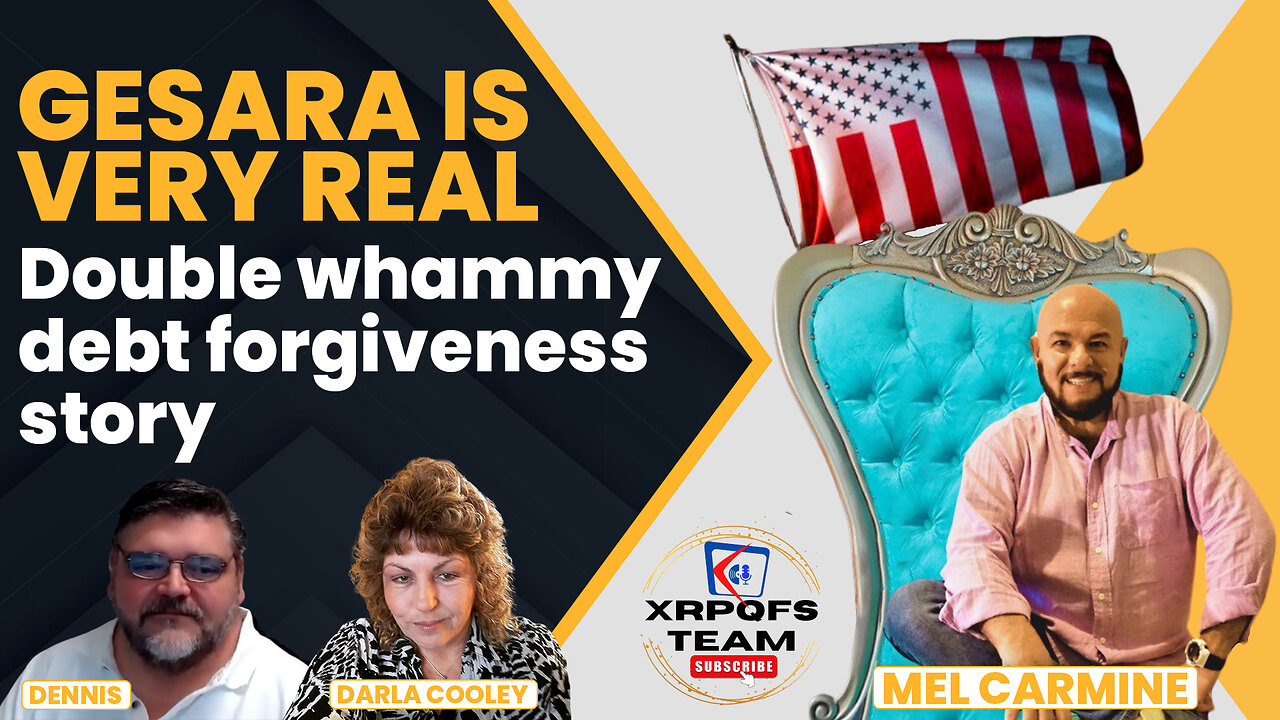 GESARA is REAL | Double Whammy Debt Forgiveness Story with Mel Carmine