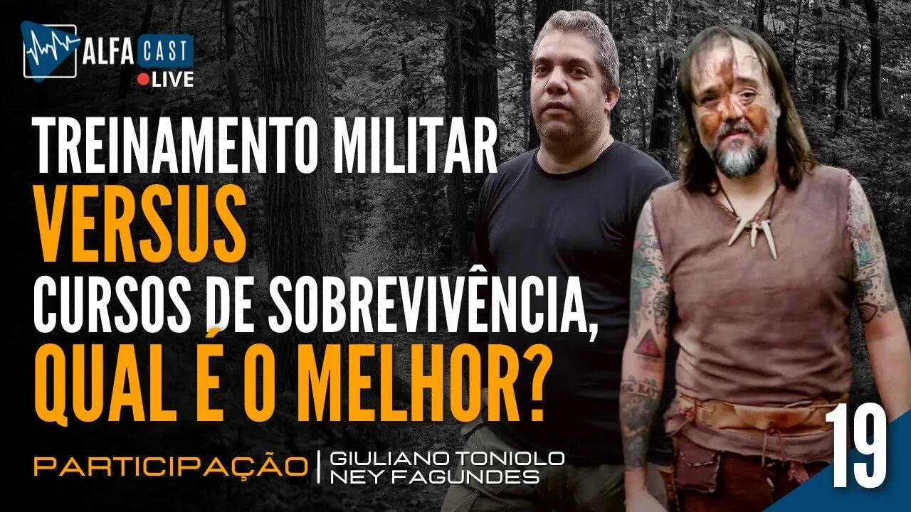 ALFACAST #19 - TREINAMENTO MILITAR X CURSOS DE SOBREVIVÊNCIA - QUAL É O MELHOR?