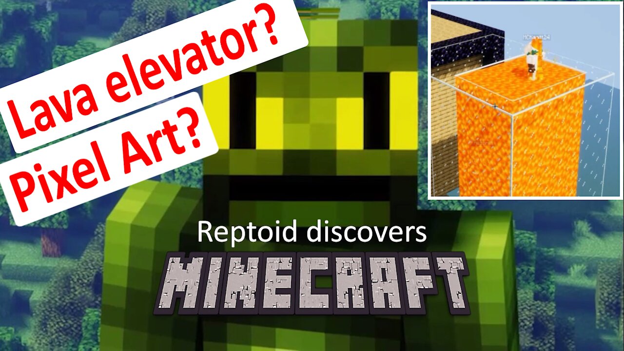 Reptoid Discovers Minecraft - S01 E10 - Lava elevator - Pixel art.