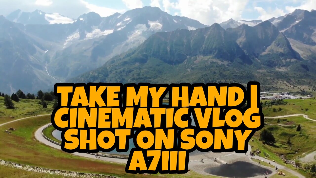 TAKE MY HAND | CINEMATIC VLOG SHOT ON SONY A7III