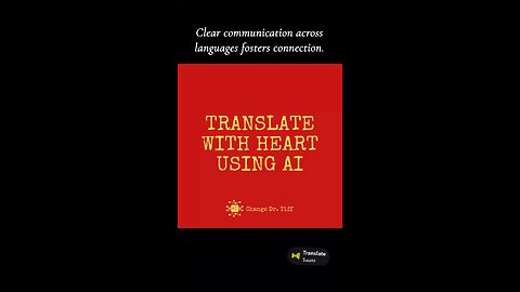 Translate with Heart Using AI