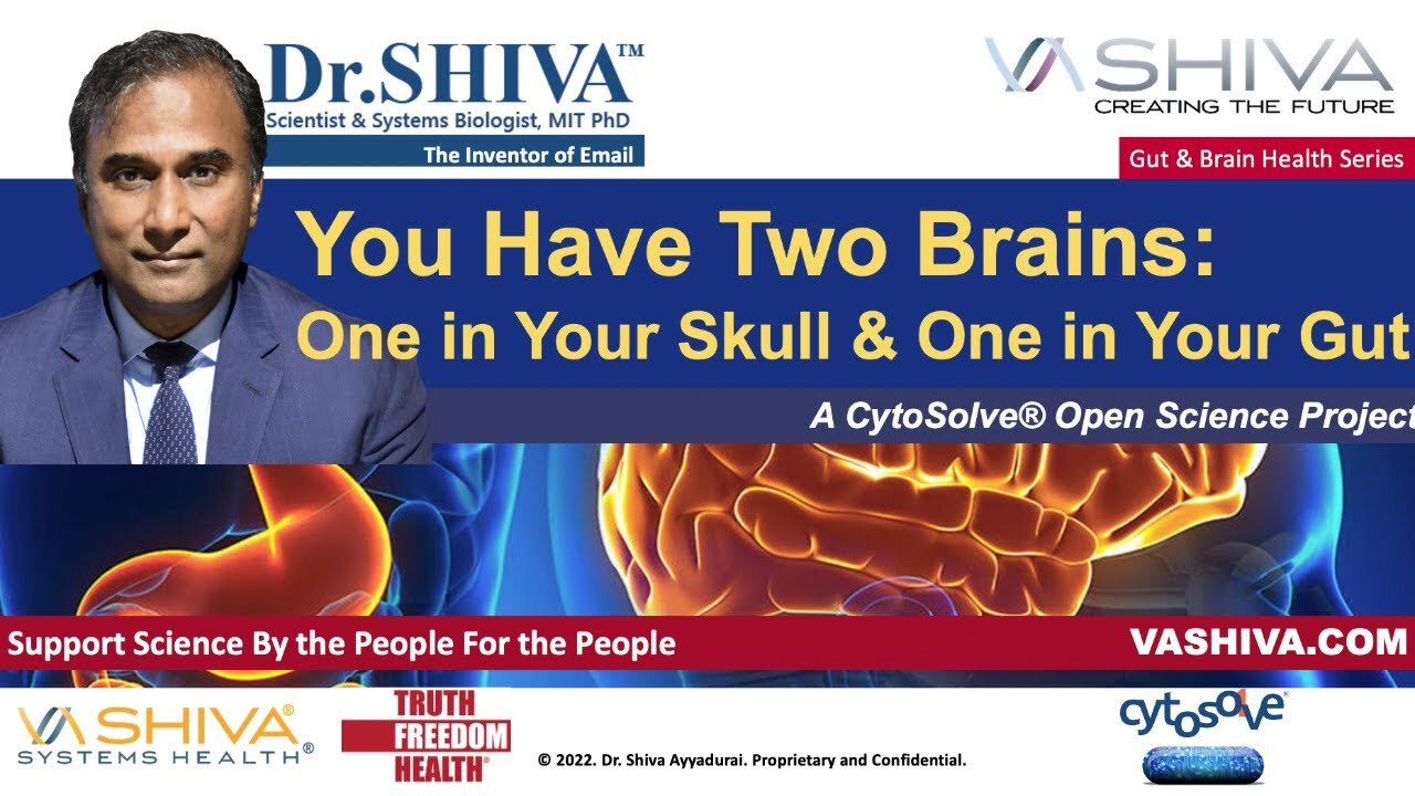 Dr.SHIVA LIVE: YOU Have TWO Brains: One In Your Skull. One In Your Gut. Gut & Brain Health Series.