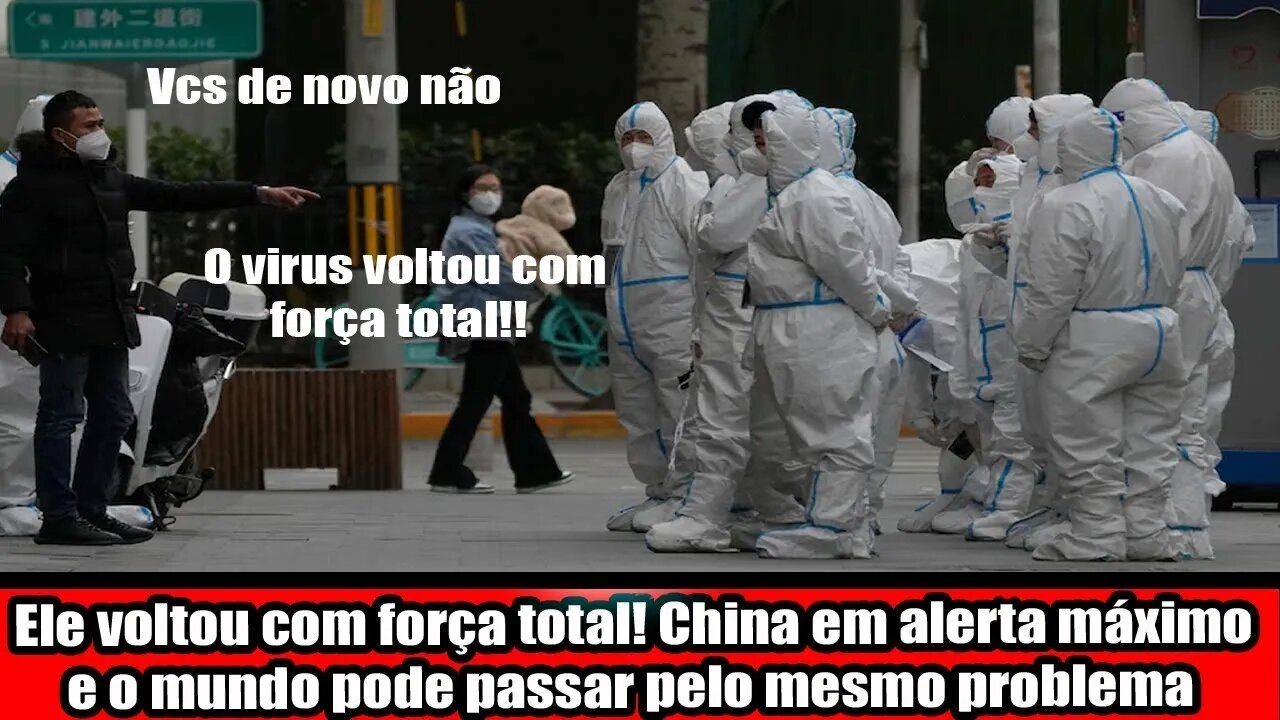 ELE VOLTOU COM FORÇA TOTAL! CHINA EM ALERTA MÁXIMO E O MUNDO PODE PASSAR PELO MESMO PROBLEMA