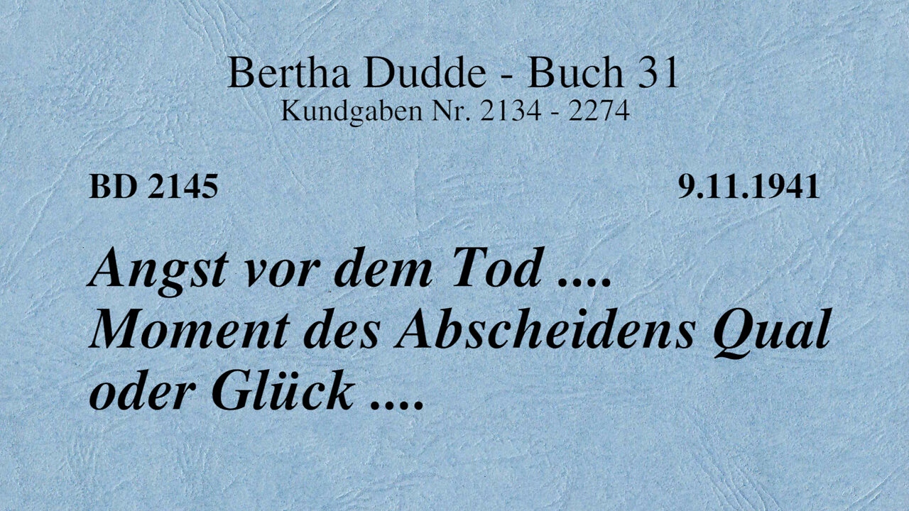 BD 2145 - ANGST VOR DEM TOD .... MOMENT DES ABSCHEIDENS QUAL ODER GLÜCK ....