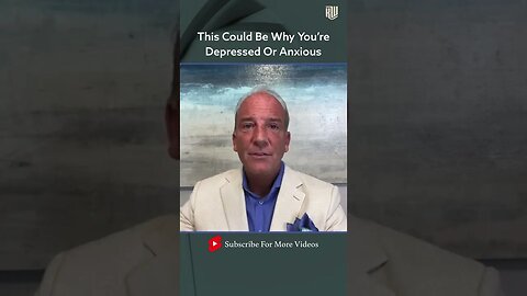 This Could Be Why You're Depressed Or Anxious #shorts