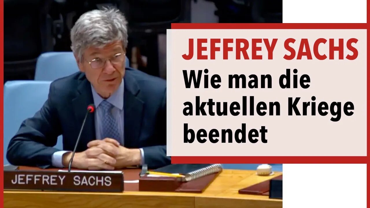 Prof. Jeffrey Sachs darüber, wie die UN vier Kriege schnell beenden kann