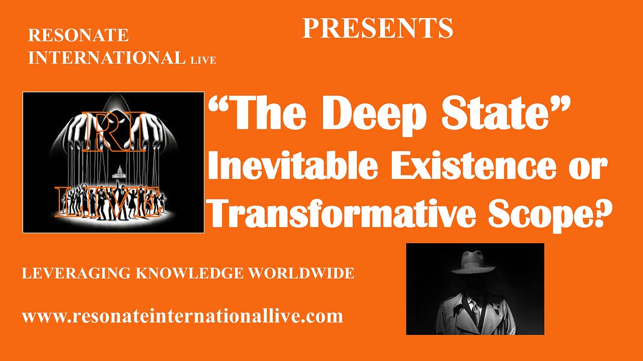 The Deep State: Inevitable Existence or Transformative Scope?