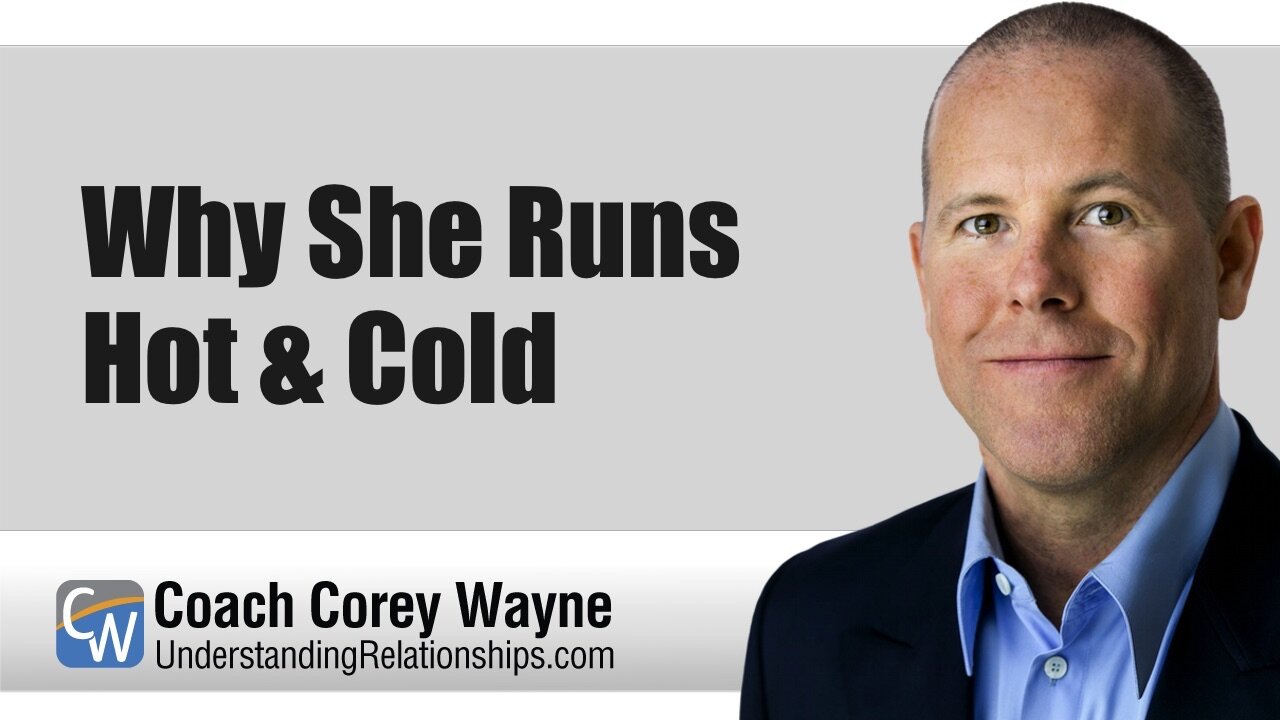 Why She Runs Hot & Cold