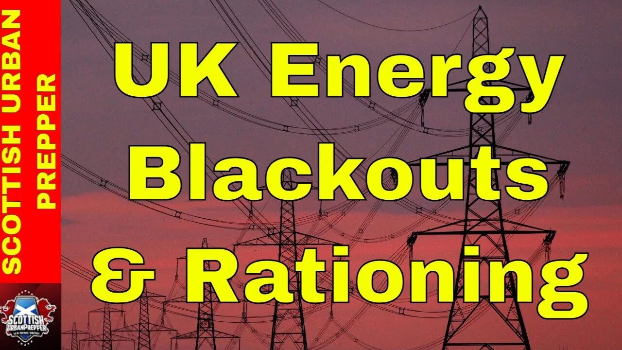 Prepping - UK's Winter Rationing/Rolling Blackouts and Europes Energy Crisis