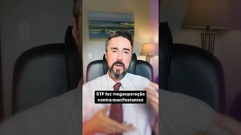 STF faz megaoperação - muito discutível - contra manifestantes #shorts