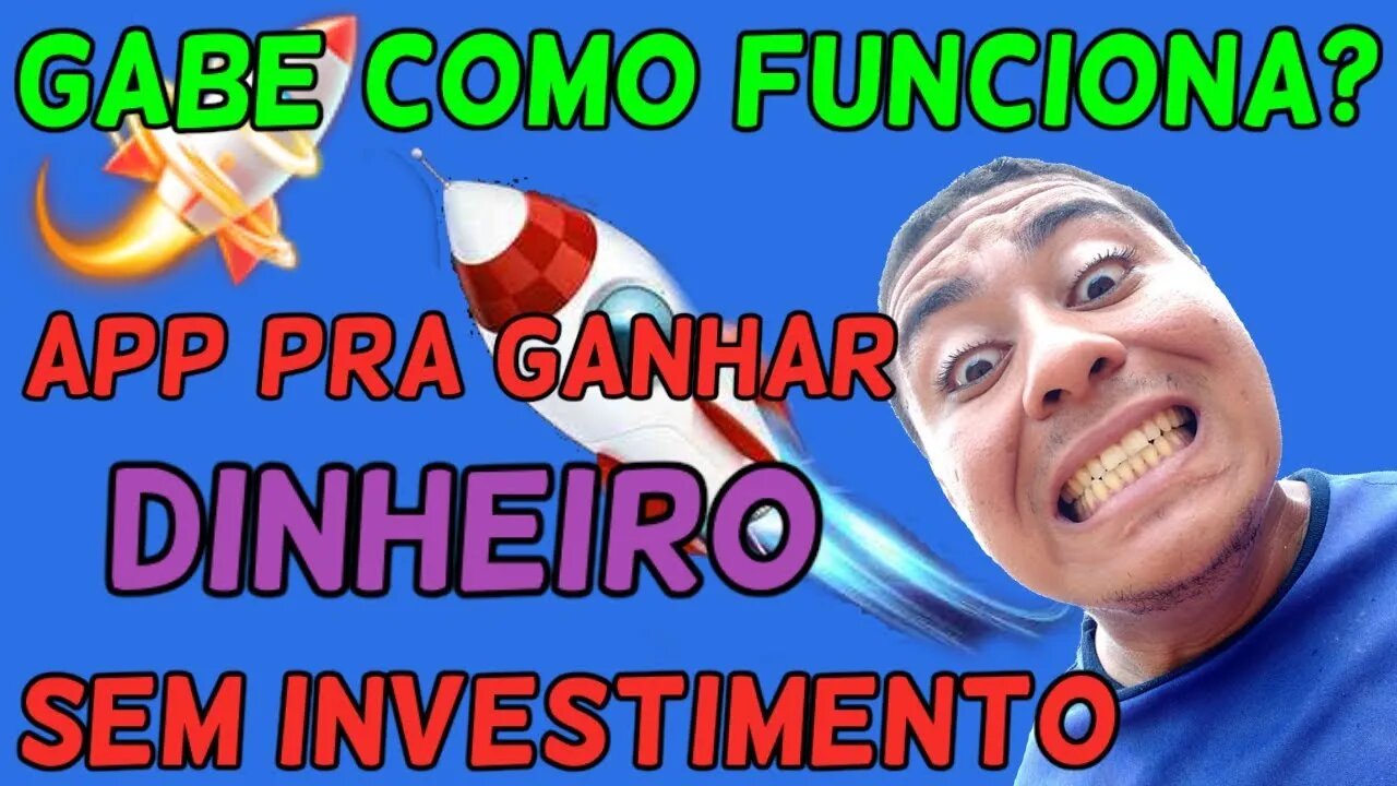 GABE APP PARA GANHAR DINHEIRO SEM INVESTIR