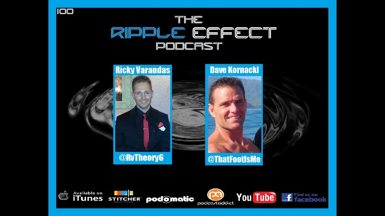 The Ripple Effect Podcast #100 (The MILESTONE)