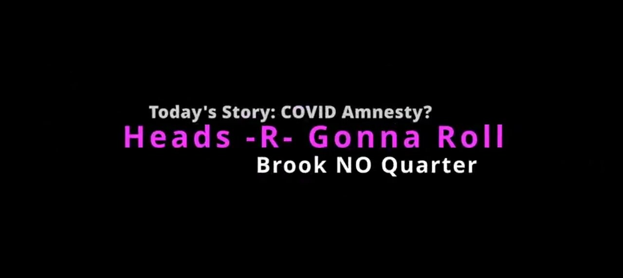 COVID Amnesty? Kindly Go Fuk Yourself There Will B No Quarter