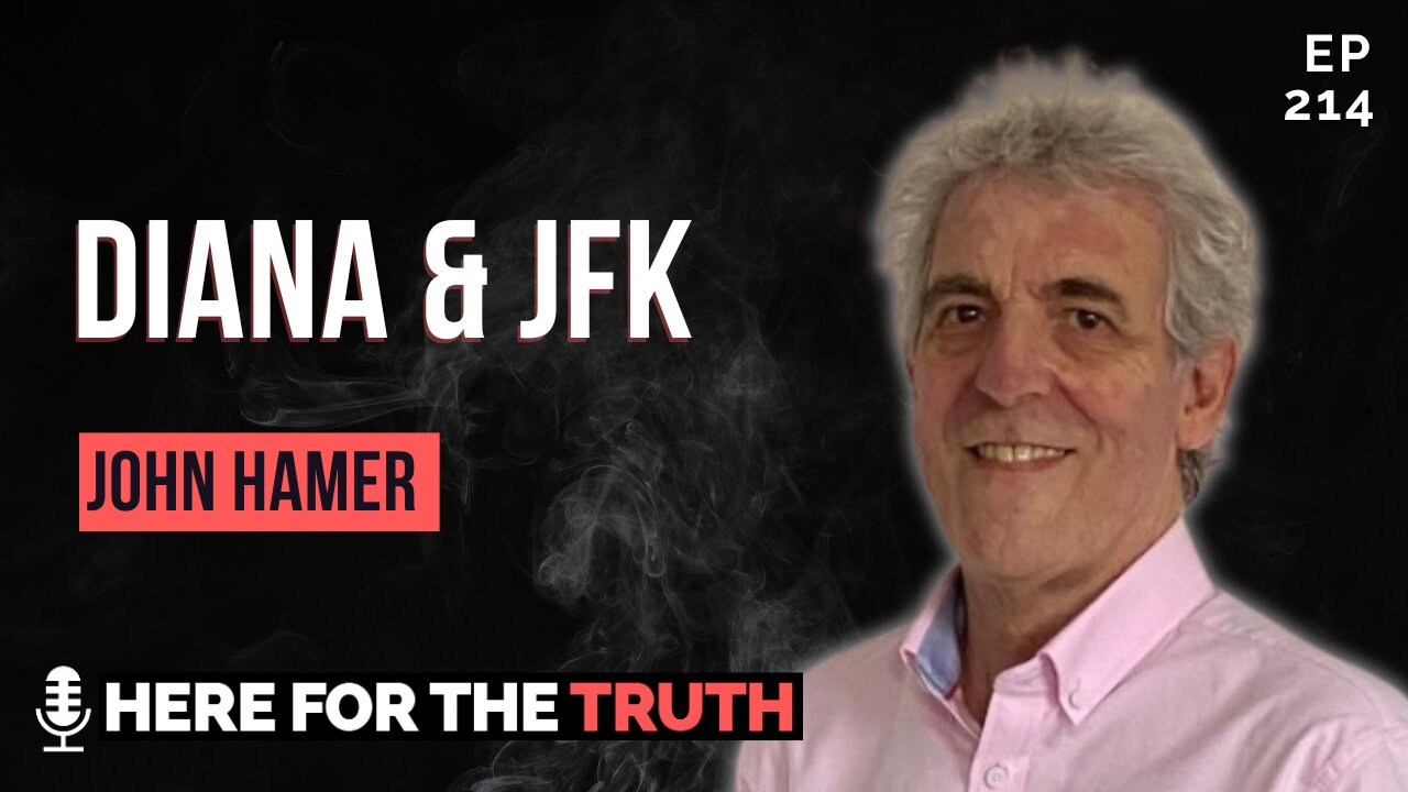 Episode 214 - John Hamer | Diana & JFK