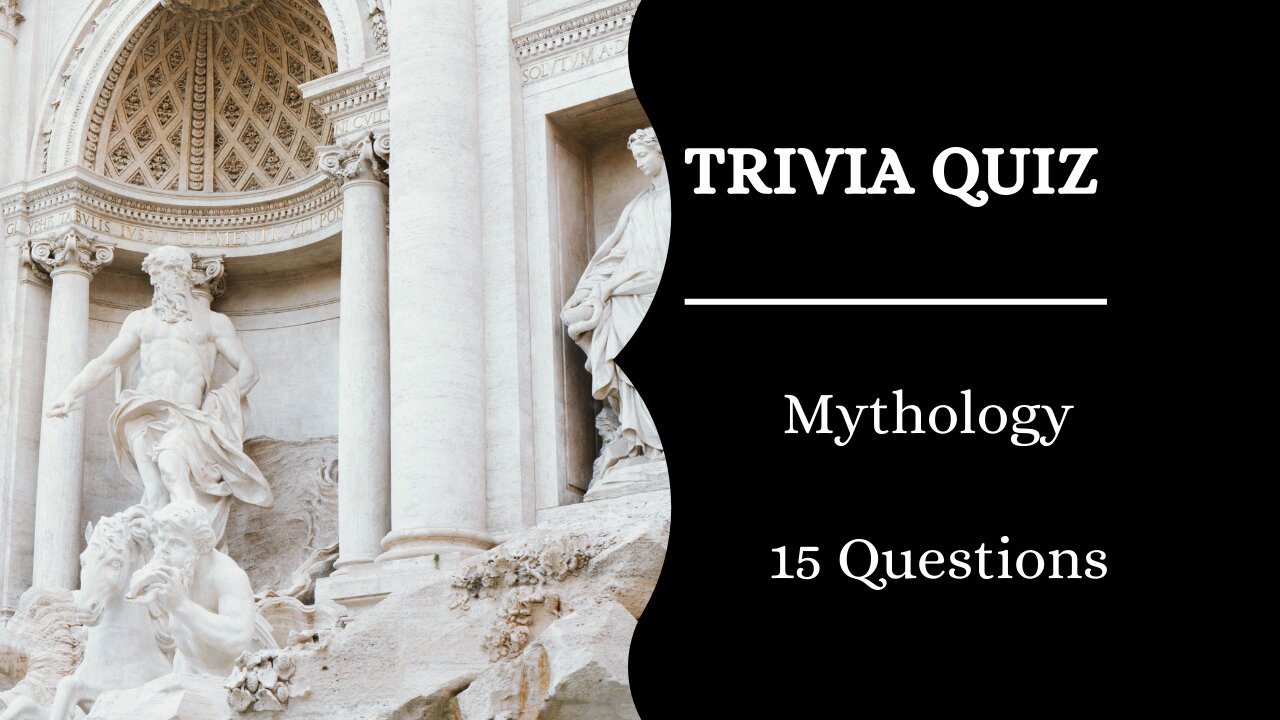 General Knowledge Quiz : Mythology : 15 Questions