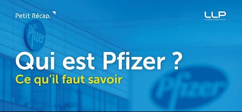 QUI EST PFIZER ? Ce qu'il faut savoir...