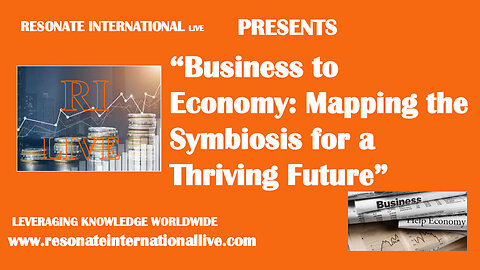 “Business to Economy: Mapping the Symbiosis for a Thriving Future”