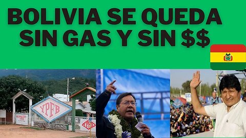 URGENTE: BOLVIA SE QUEDA SIN DÓLARES Y SIN GAS, CRISIS SIN PRECEDENTES