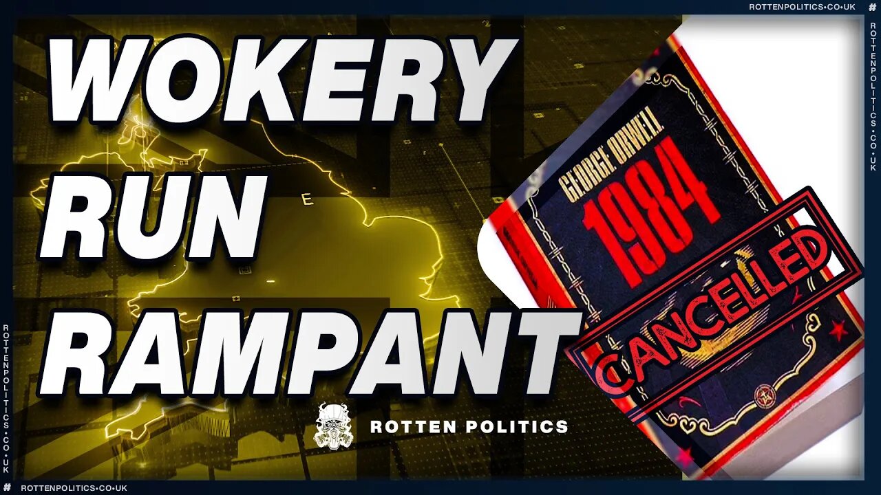 Wokery running rampant Orwell was right
