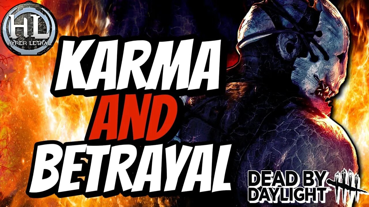 Karma Gets Me For BETRAYING My Team | Dead By Daylight