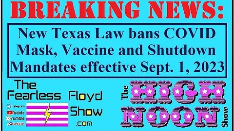 BREAKING NEWS: Texas Law Bans Local Gov'ts Mask, Vaccine & Shutdown Mandates effective: Sept.1, 2023