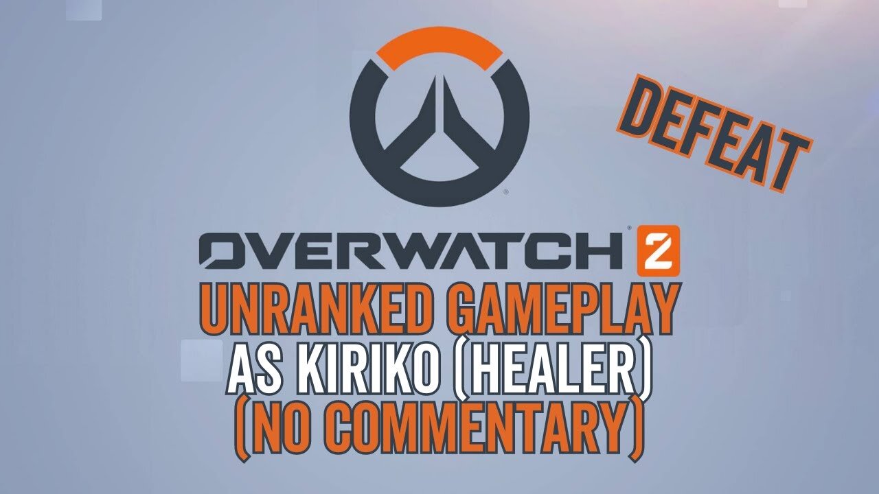 Overwatch 2 Gameplay 8 - Unranked No Commentary as Kiriko (Healer) - Defeat