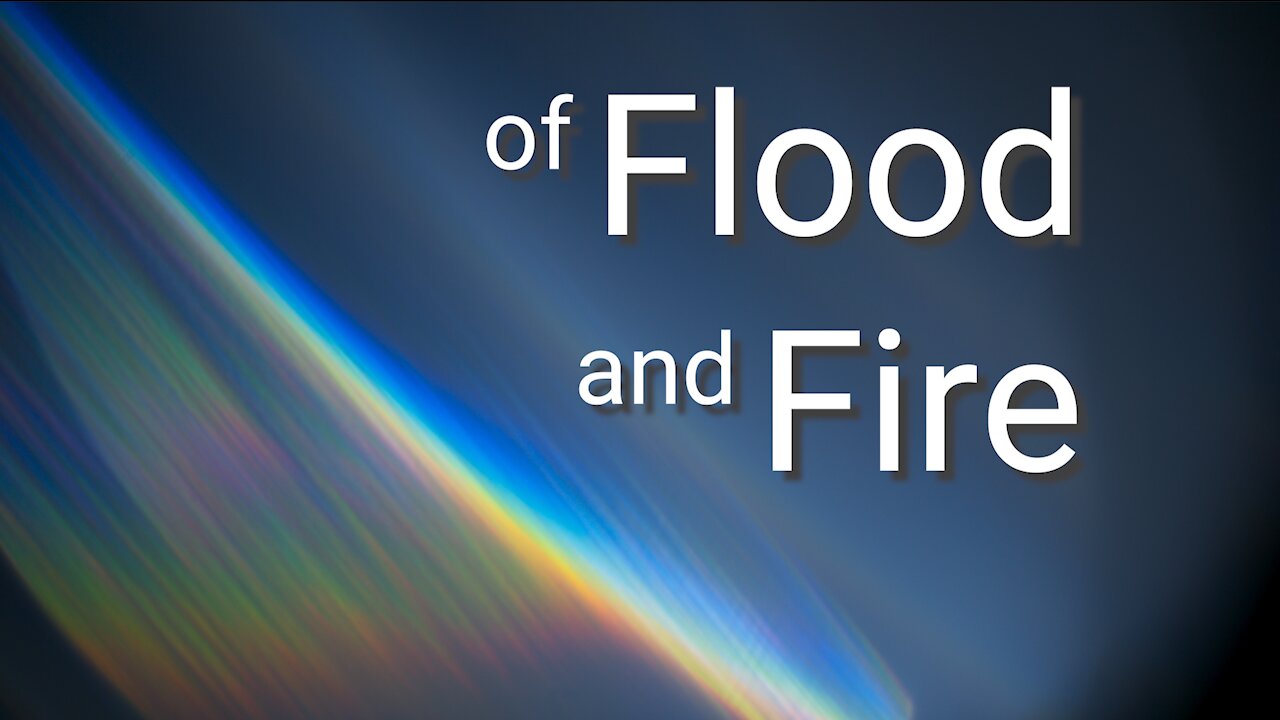 of Flood and Fire