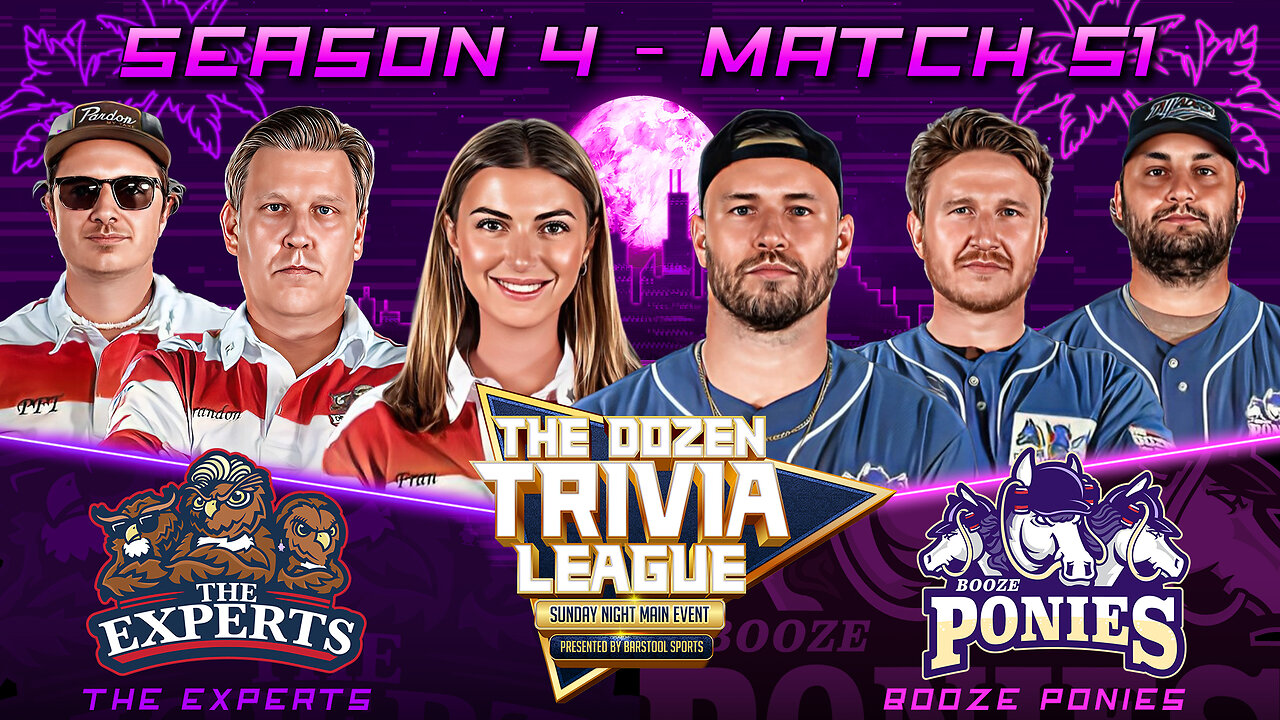 Experts vs. Booze Ponies (Sunday Night Main Event I) | Match 51, Season 4 - The Dozen Trivia League