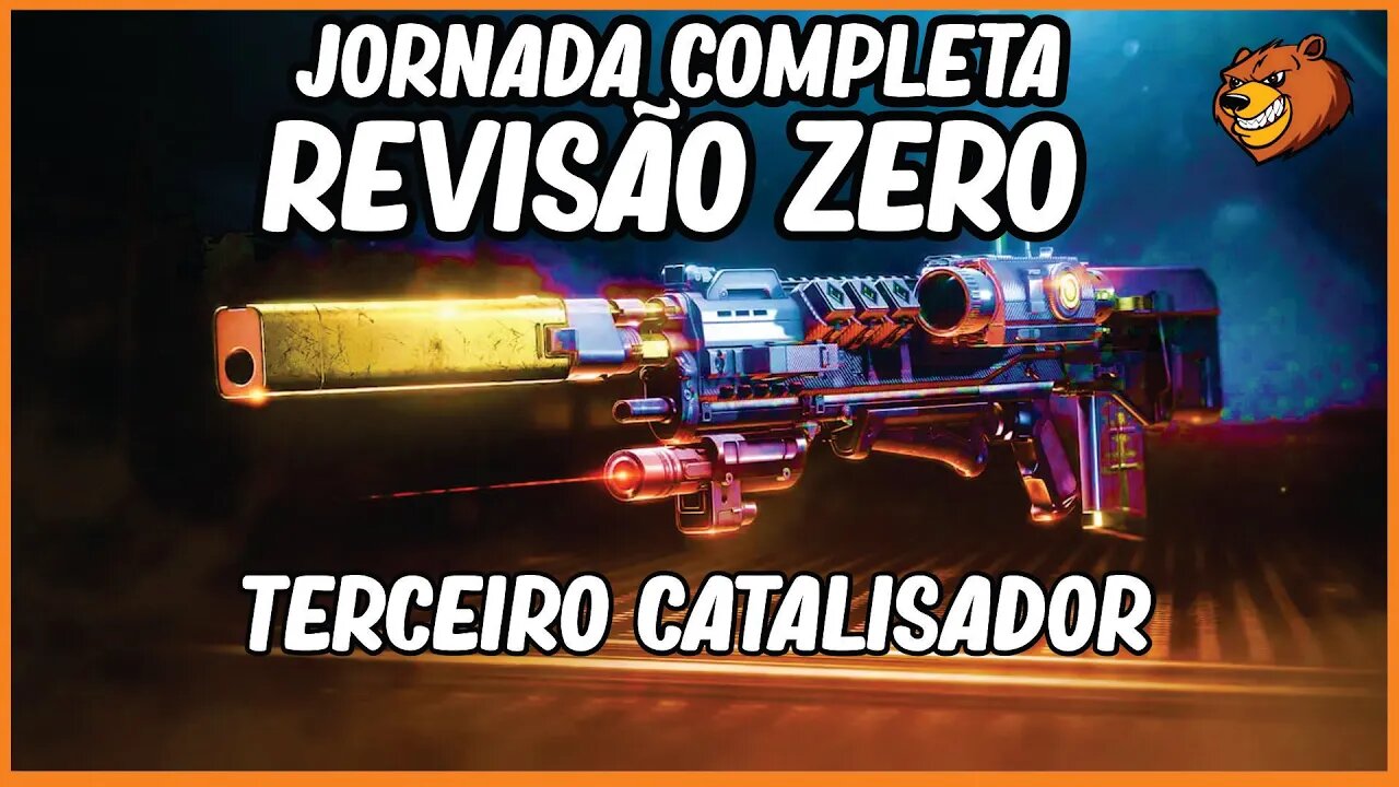 DESTINY 2 │ JORNADA COMPLETA TERCEIRO CATALISADOR REVISÃO ZERO