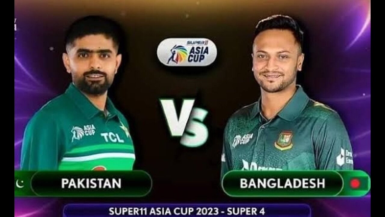 Super 4 / Asia Cup 2023 / Pakistan vs Bangladesh