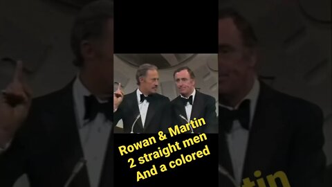 Rowan & Martin - 2 straight men and a colored