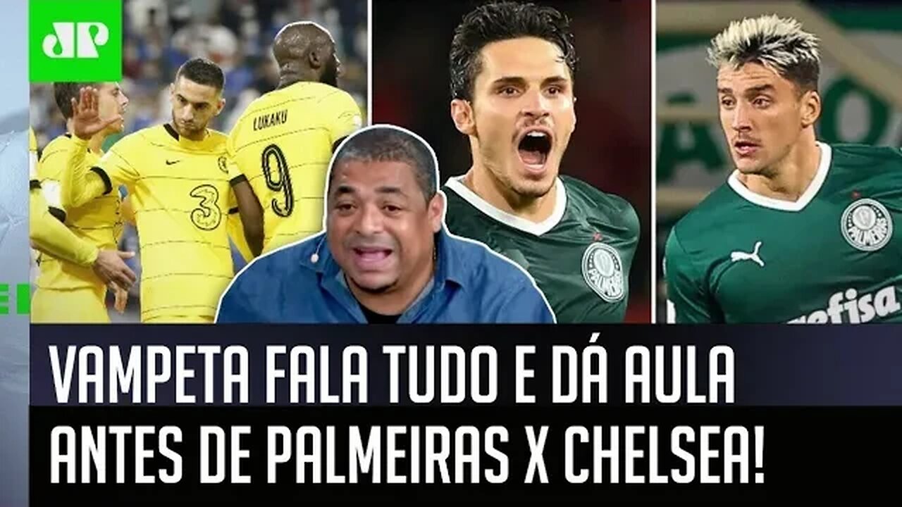 "EU DUVIDO que..." OLHA o que Vampeta falou ANTES de Palmeiras x Chelsea!