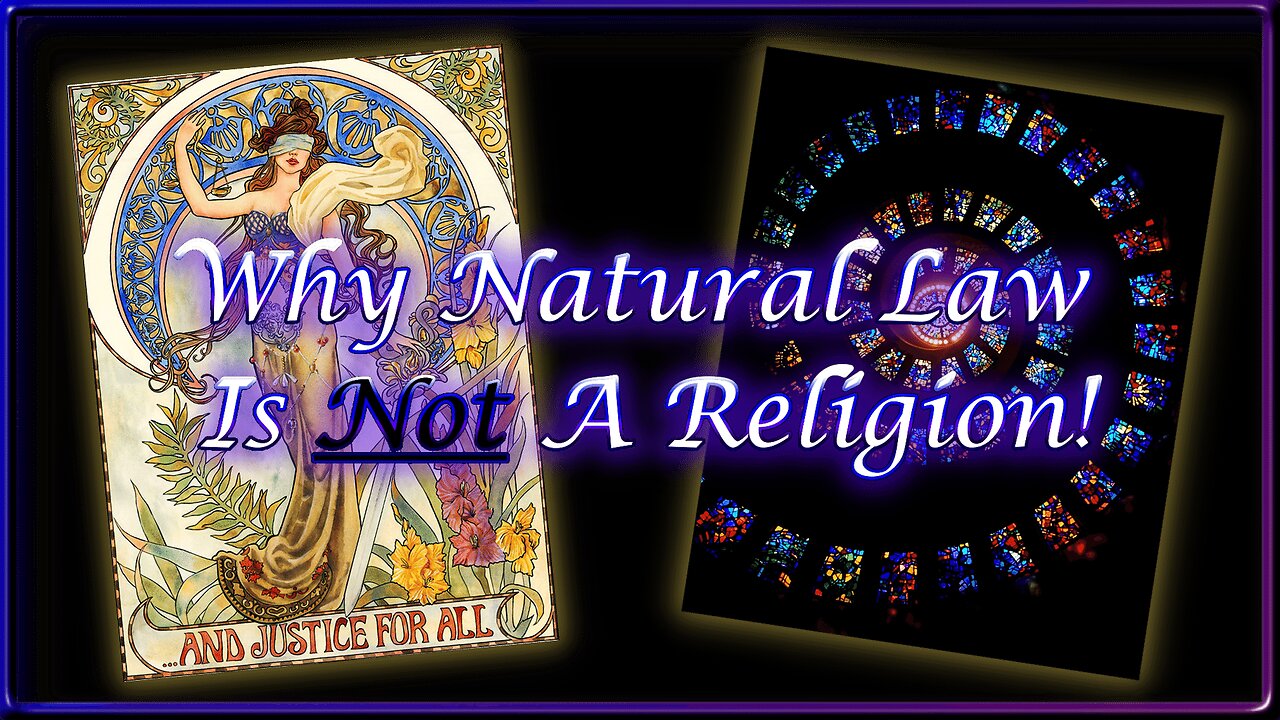 Why Natural Law Is NOT A Religion!