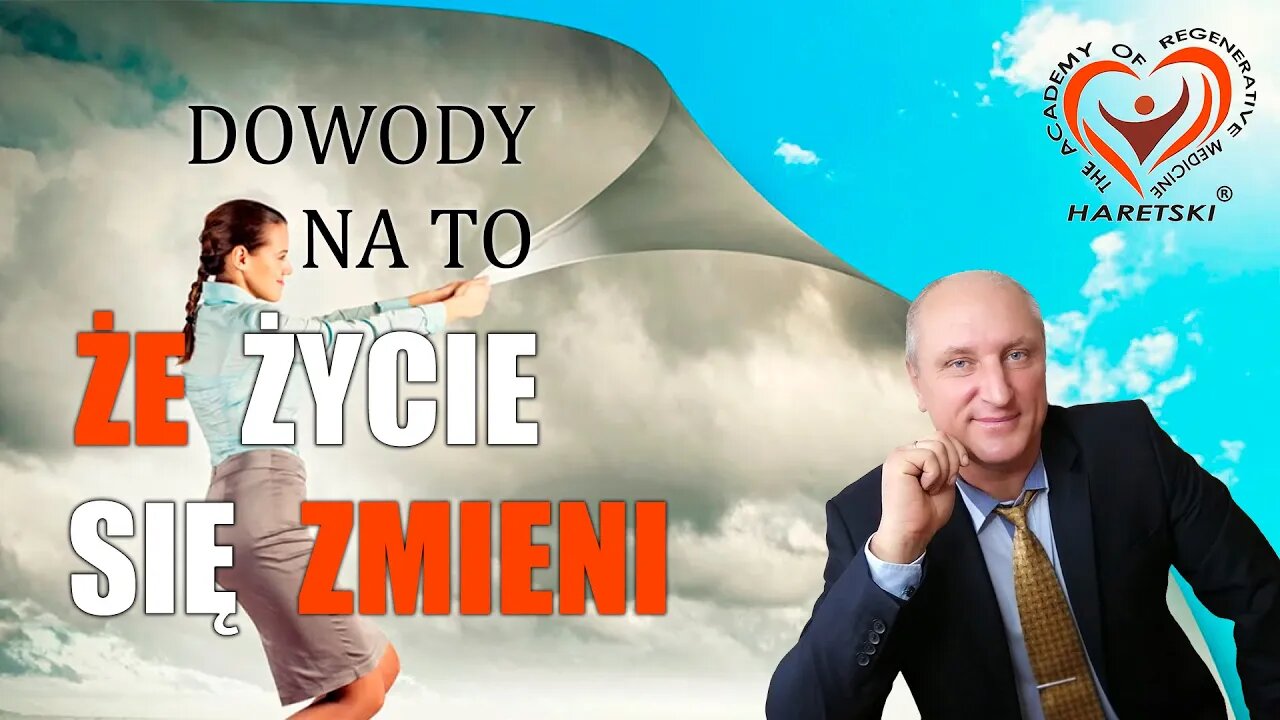 Dowody na To, Że Życie Się Zmieni. Aleksander Haretski. Medycyna Regeneracyjna.