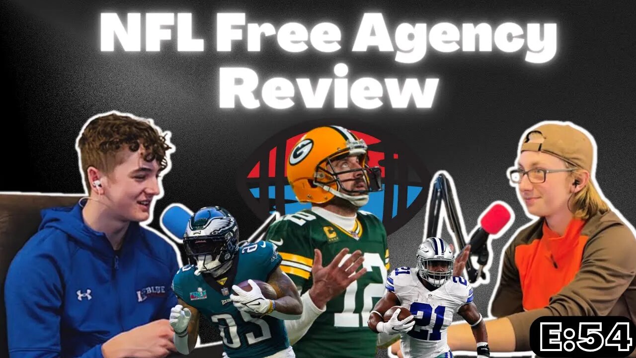 NFL Free Agency Review (E:54)