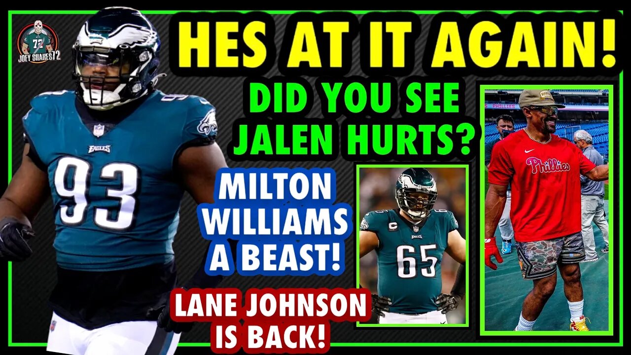 DID YOU SEE JALEN HURTS!? CHRIS SIMMS AGAIN! LANE JOHNSON SAID THIS! MILTON WILLIAMS IS STRIVING!