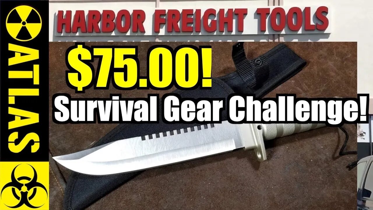 WOW!! $75 Harbor Freight Survival Gear Challenge