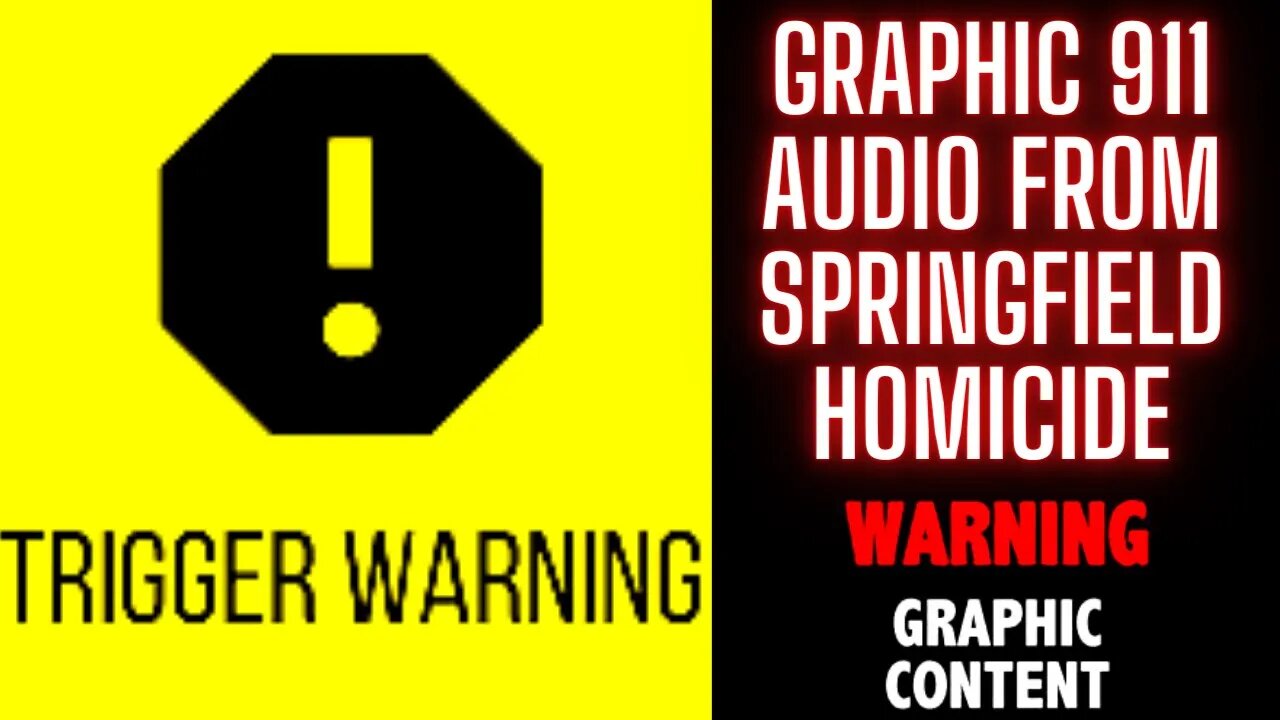 Graphic 911 Audio From Springfield Homicide