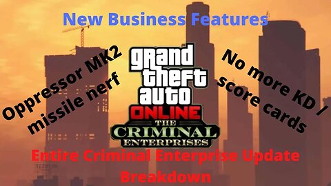 NEW GTA Online Update is LIVE - Entire GTAO Criminal Enterprise DLC Breakdown and Info