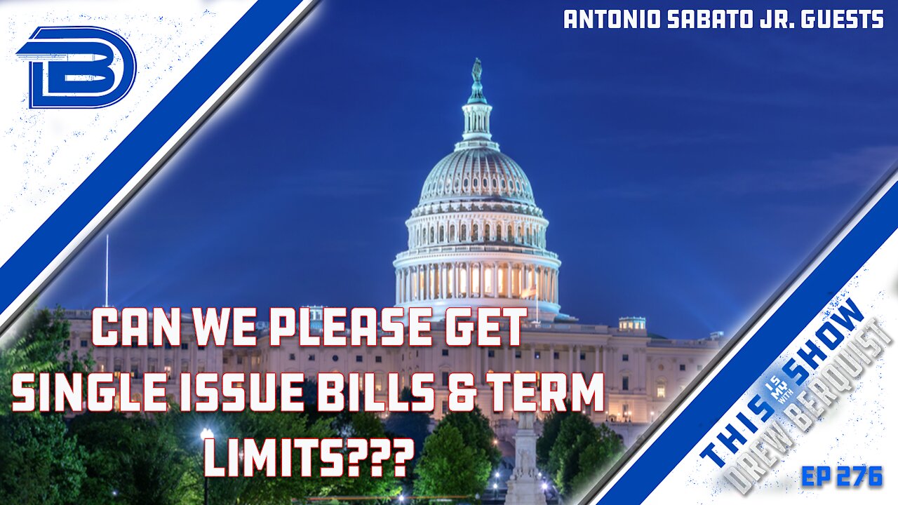 Single Issue Bills & Term Limits Would Drastically Help America | Antonio Sabato Jr. Guests | Ep 276