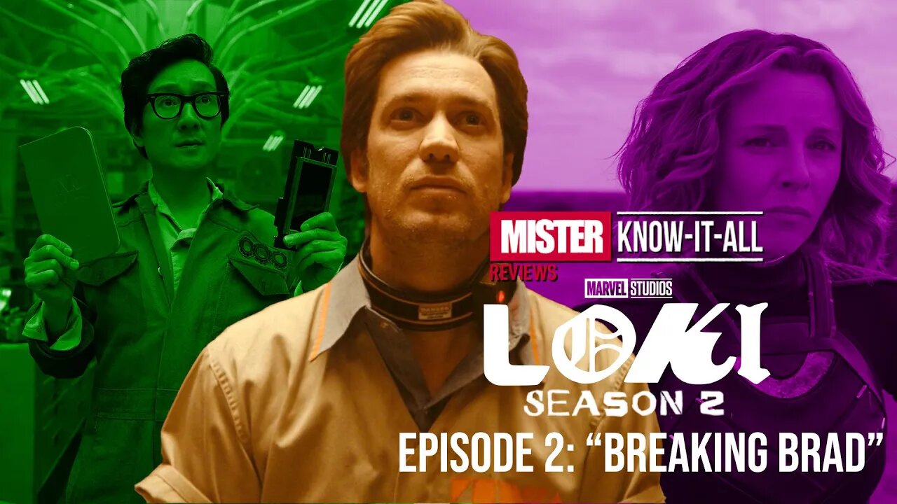 Mr. Know-It-All Reviews: Loki S2E2 "Breaking Brad" | Unveiling Timelines and Unlikely Alliances