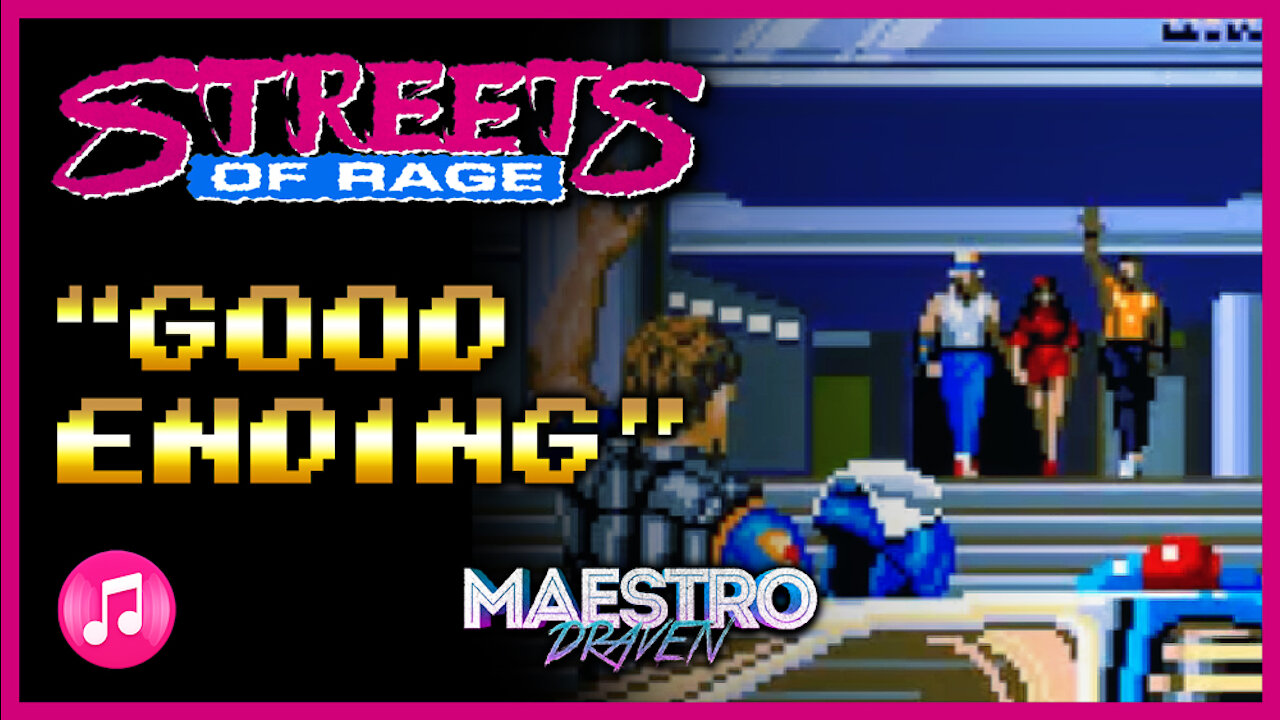 "Good Ending" (Expanded & Enhanced) - STREETS OF RAGE