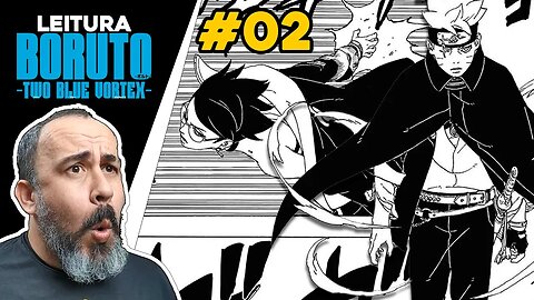 CODE REVELA PASSADO ENTRE BORUTO | Leitura de Boruto Two Blue Vortex Capitulo 2