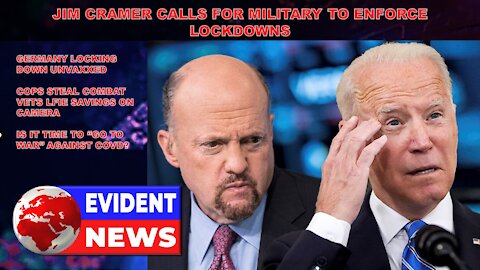 #09 - CNBC Jim Cramer Calls for Military to Lock Unvaxed in House