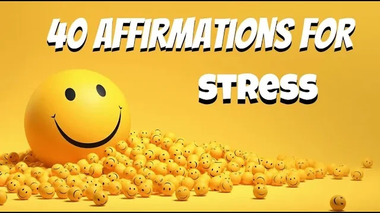 Best 40 Positive Affirmations to Deal with Stress