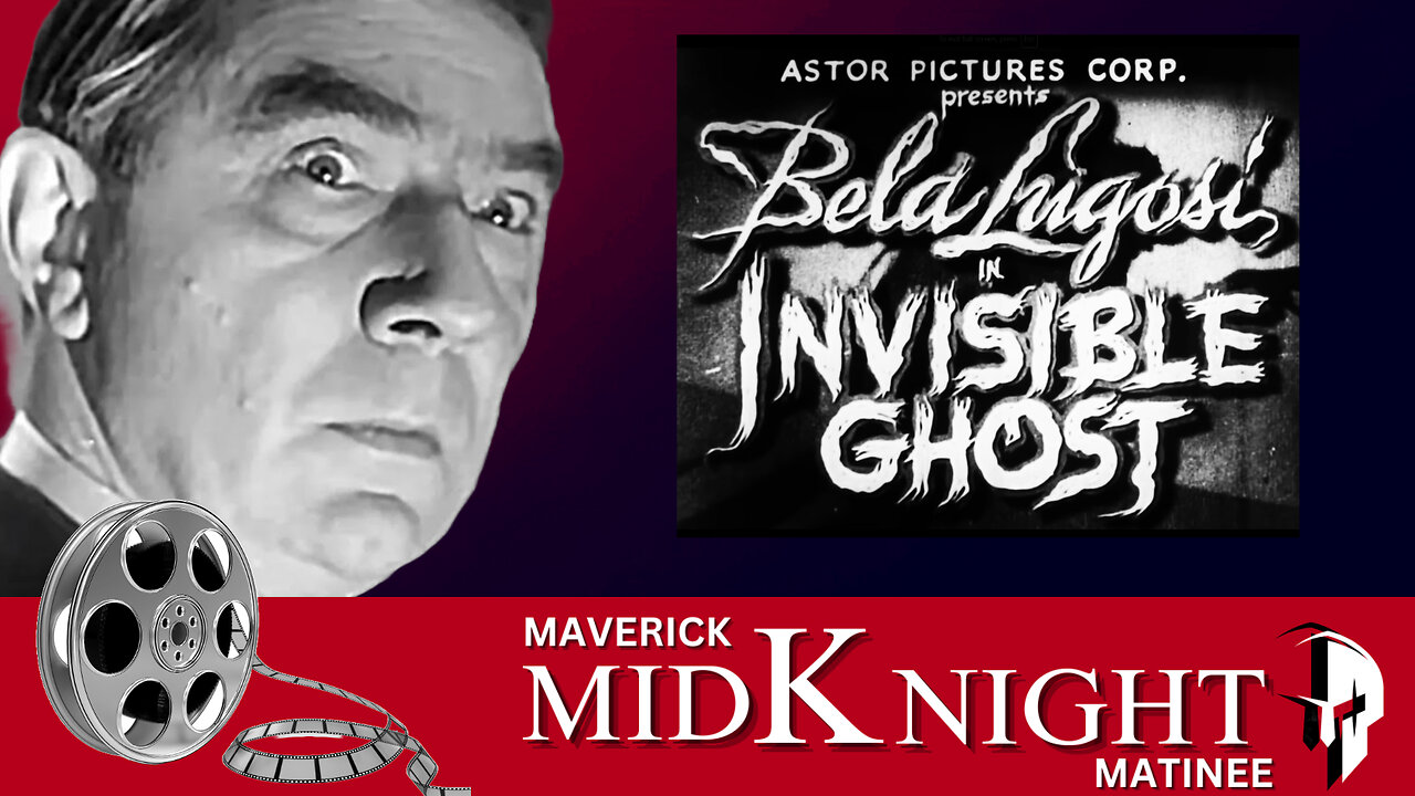 Maverick MidKnight Matinee: The Invisible Ghost (1941) Starring Bela Lugosi