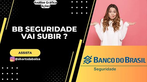 VALE A PENA BBSE3 ? QUAL O PREÇO ALVO ? ANÁLISE GRÁFICA HOJE !