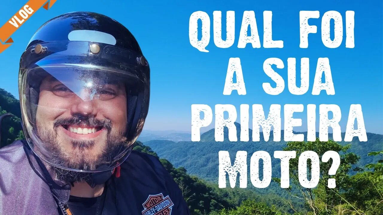 Qual foi a sua primeira Moto?